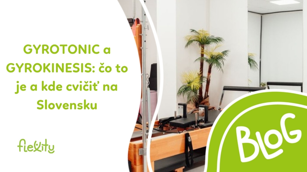 GYROTONIC a GYROKINESIS: čo to je a kde cvičiť na Slovensku