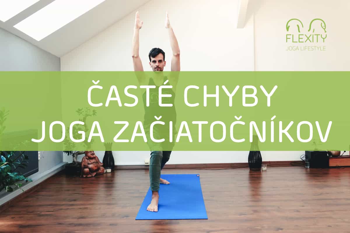 Časté chyby joga začiatočníkov pri cvičení