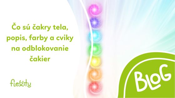 Čo sú čakry tela, popis, farby a cviky na odblokovanie čakier