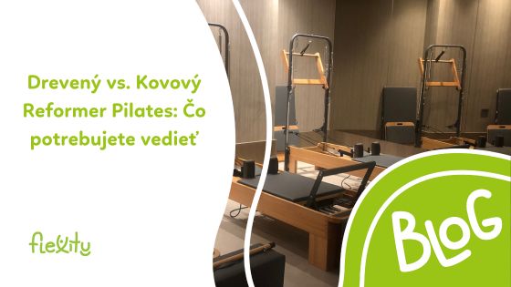 Drevený vs. Kovový Reformer Pilates: Čo potrebujete vedieť