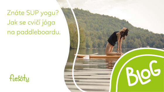 Znáte SUP yogu? Jak se cvičí jóga na paddleboardu