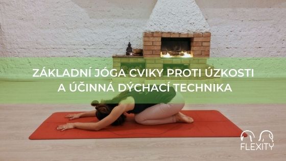 Základní jóga cviky proti úzkosti a účinná dýchací technika