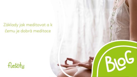 Základy jak meditovat a k čemu je dobrá meditace