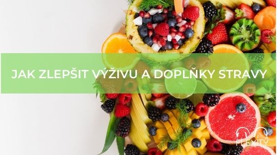 Jak zlepšit výživu a doplňky stravy