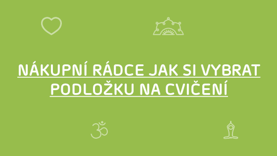 Poradce výběrem podložek na jógu