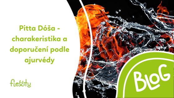 Pitta Dóše - charakeristika a doporučení podle ajurvédy