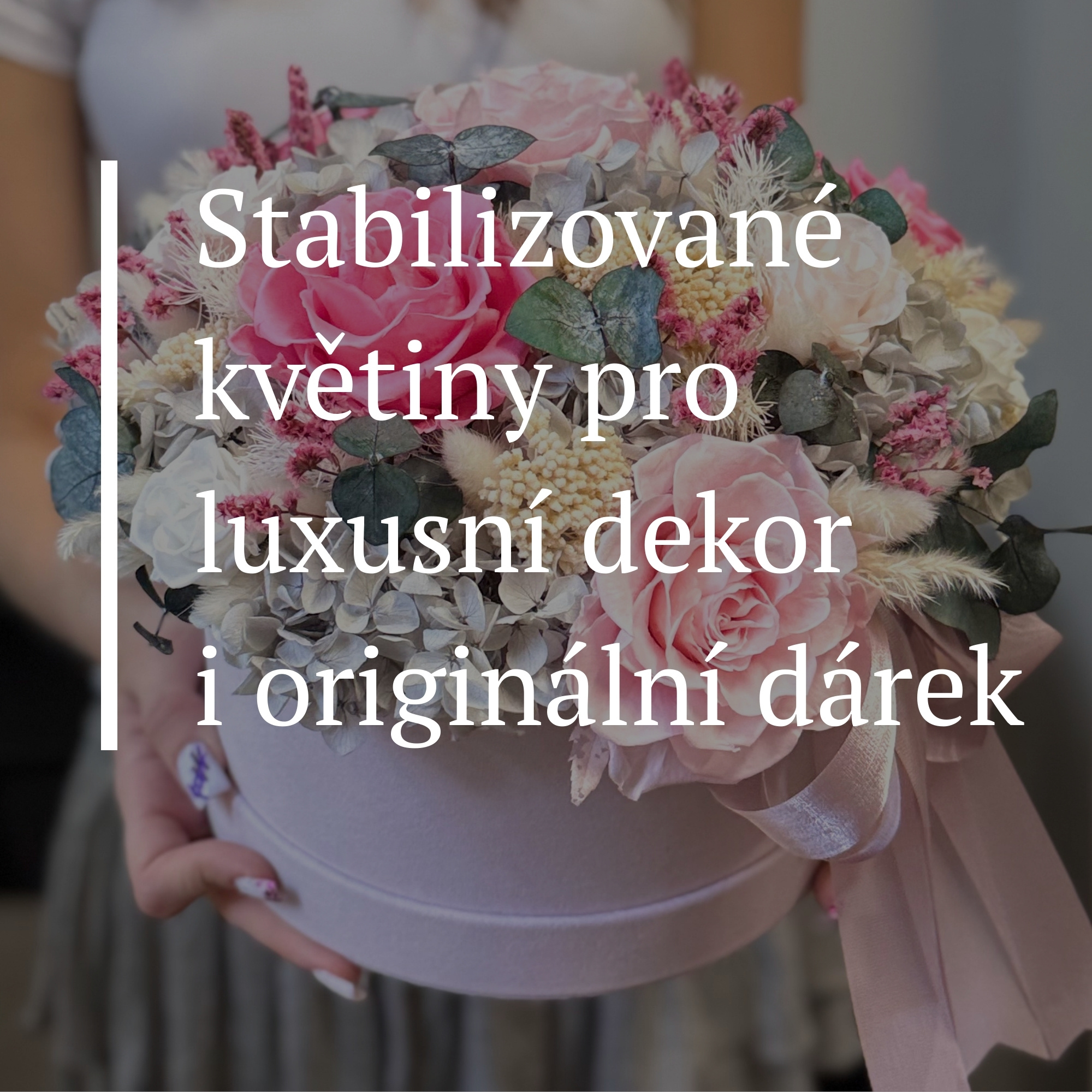 Stabilizované květiny jako originální dárek