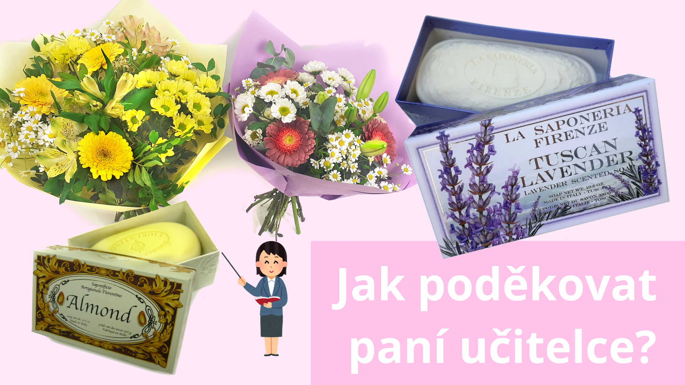 Konec školního roku se blíží. Jak poděkovat paní učitelce?