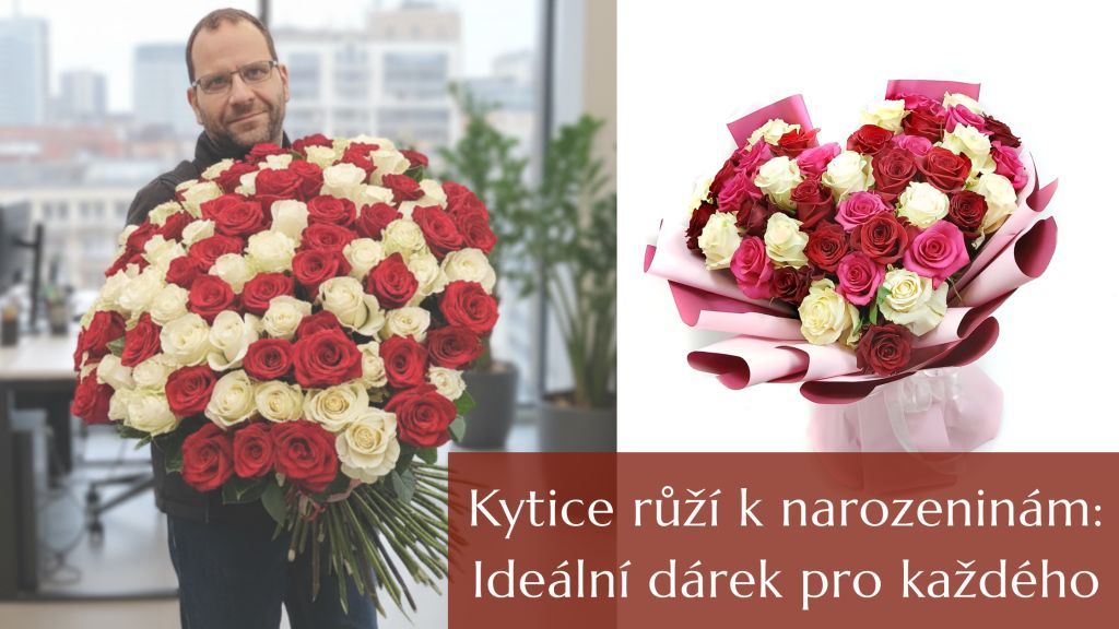 Kytice růží k narozeninám: Ideální dárek pro každého