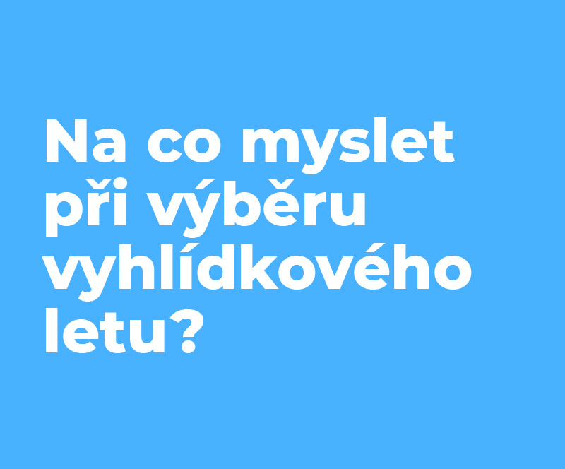 Na co myslet při výběru vyhlídkového letu?