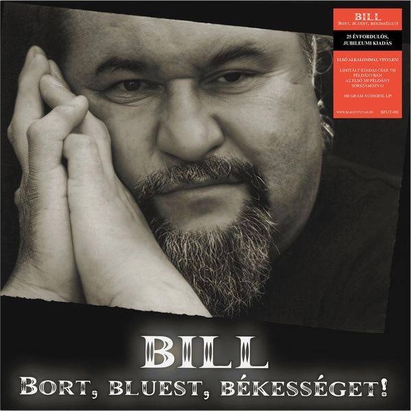 Deák Bill Gyula - Bort, Bluest, Békességet