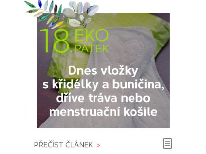 EKOPÁTEK - Dnes vložky s křidélky a buničina, dříve tráva nebo menstruační košile