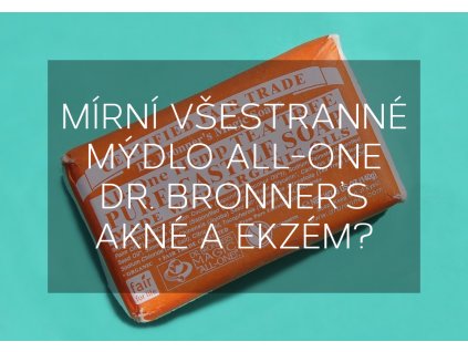 Mírní všestranné mýdlo All-One Dr. Bronner’s akné a ekzém?