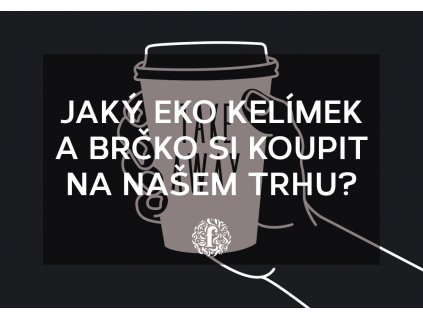 EKOPÁTEK - Jaký eko kelímek a brčko si koupit na našem trhu?