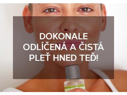 Dokonale odlíčená a čistá pleť hned teď!