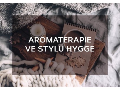 Aromaterapie ve stylu Hygge