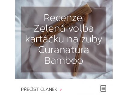 Recenze - Zelená volba kartáčku na zuby Curanatura Bamboo