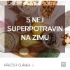 5 nej superpotravin na zimu