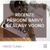 Recenze | Přírodní barva na vlasy Voono