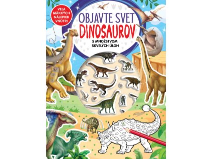 Objavte svet dinosaurov
