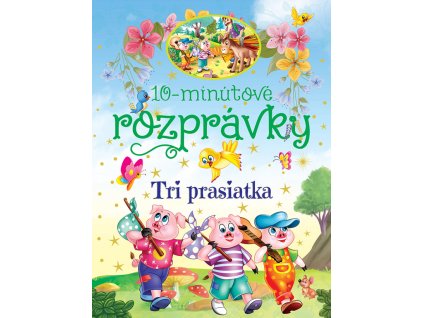 10-minútové rozpr. Tri prasiatka