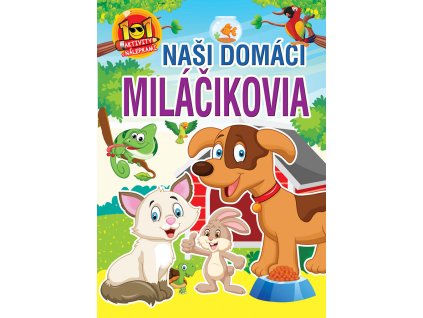 101 Naši domáci miláčikovia