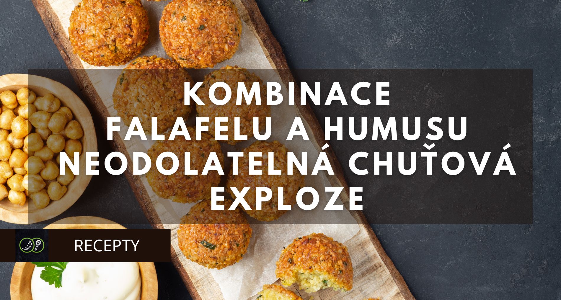 Kombinace falafelu a humusu - neodolatelná chuťová exploze