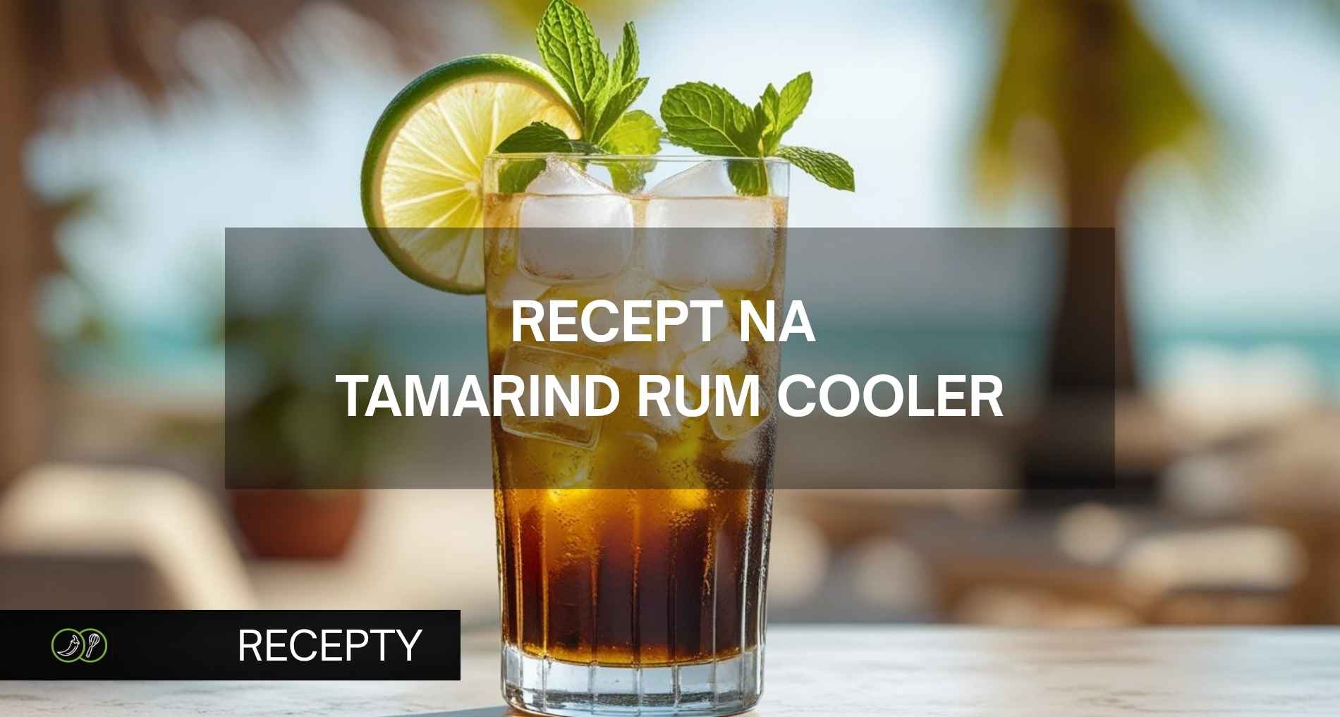 Recept na tamarind rum cooler