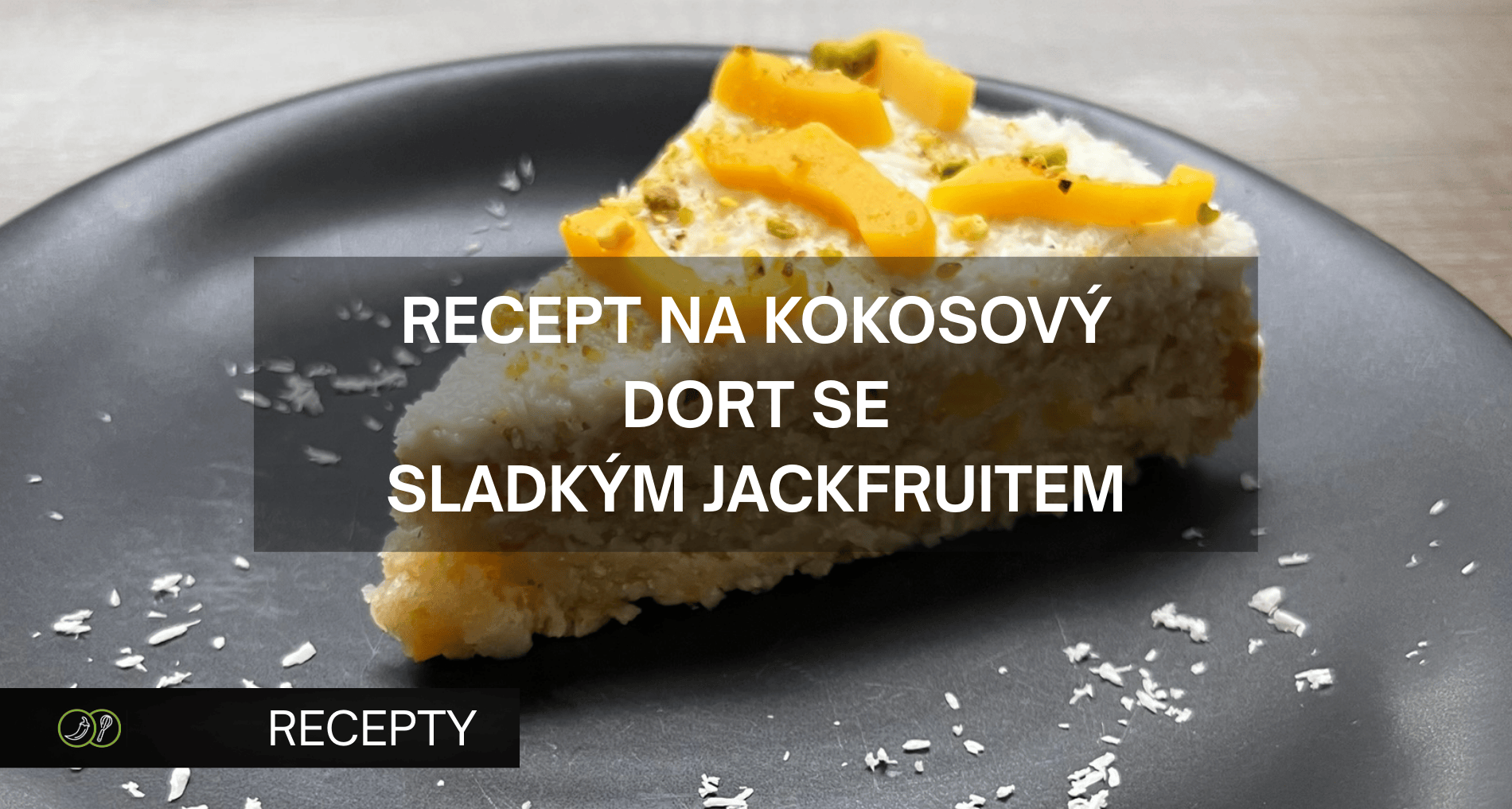 Recept na kokosový dort s Jackfruitem