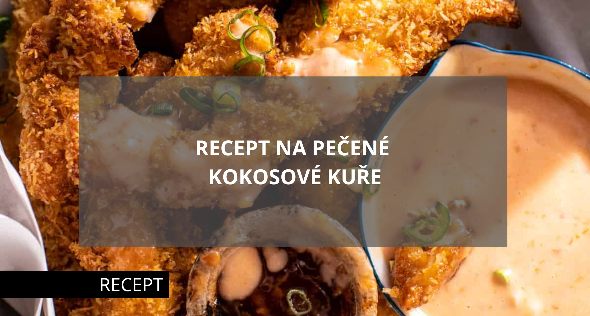 Recept na pečené kokosové kuře