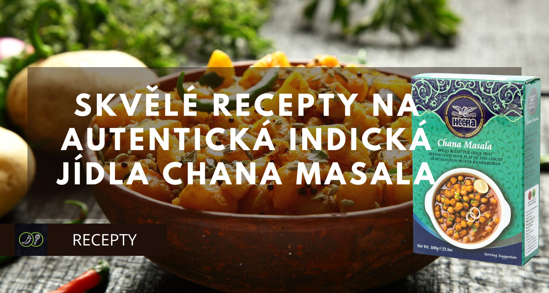 Skvělé recepty na autentické indická jídla Chana Masala s Heera Chana Masala kořením