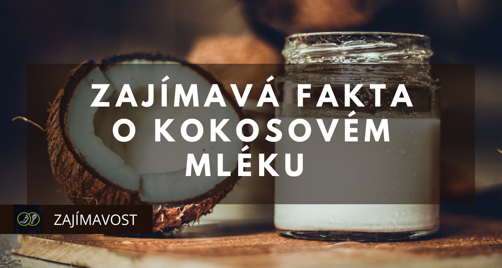 Zajímavá fakta o kokosovém mléku