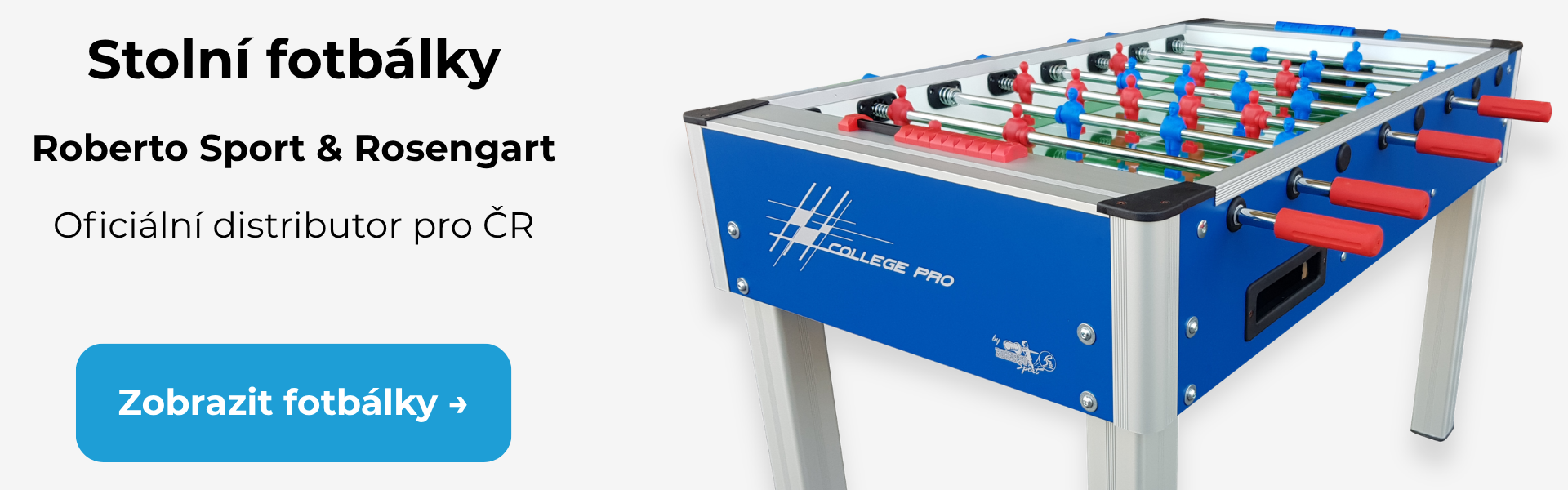 Stolní fotbálky Roberto Sport a Rosengart – oficiální distributor v ČR