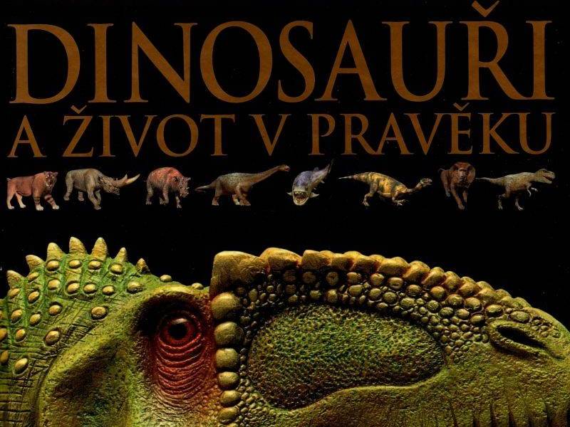 Dinosauři a život v pravěku - David Lambert