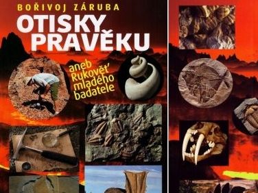 Otisky pravěku aneb Rukověť malého badatele - Bořivoj Záruba