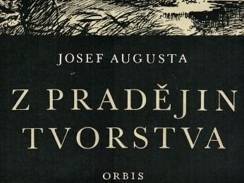 Z pradějin tvorstva - Josef Augusta