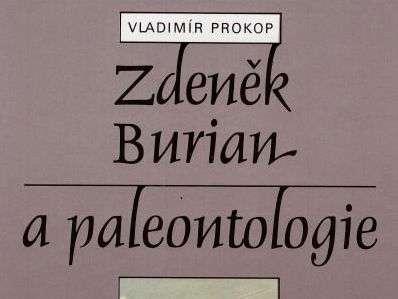 Zdeněk Burian a paleontologie - Vladimír Prokop