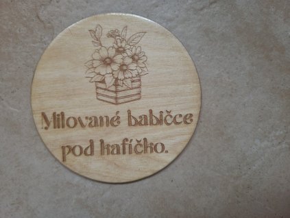 Podtácek pro babičku.