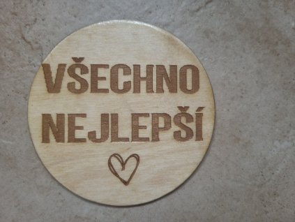 Podtácek k narozeninám.