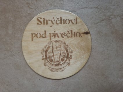 Podtácek pro strýčka.