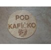 Podtácek pod kafíčko.