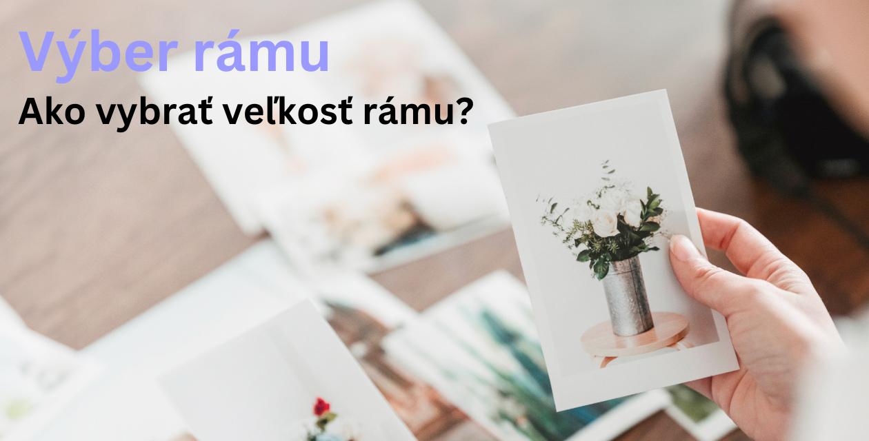 Ako zmerať fotografiu a vybrať správny rám