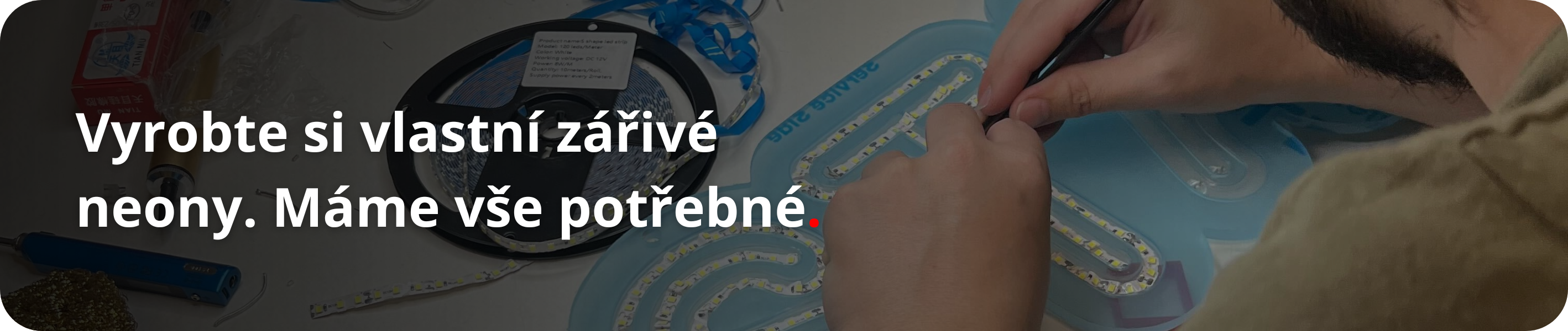 Materiál na výrobu neonů