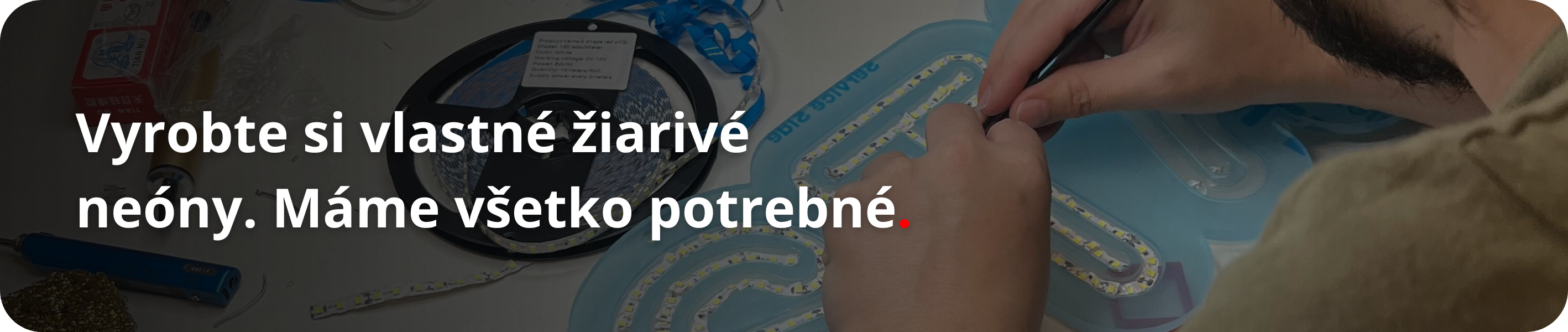 Materiál na výrobu neónov