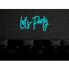 Neonový LED Nápis Neon Let's Party (Vyrábíme i na Míru)