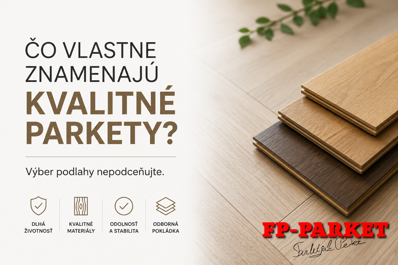 Čo vlastne znamenajú kvalitné parkety?