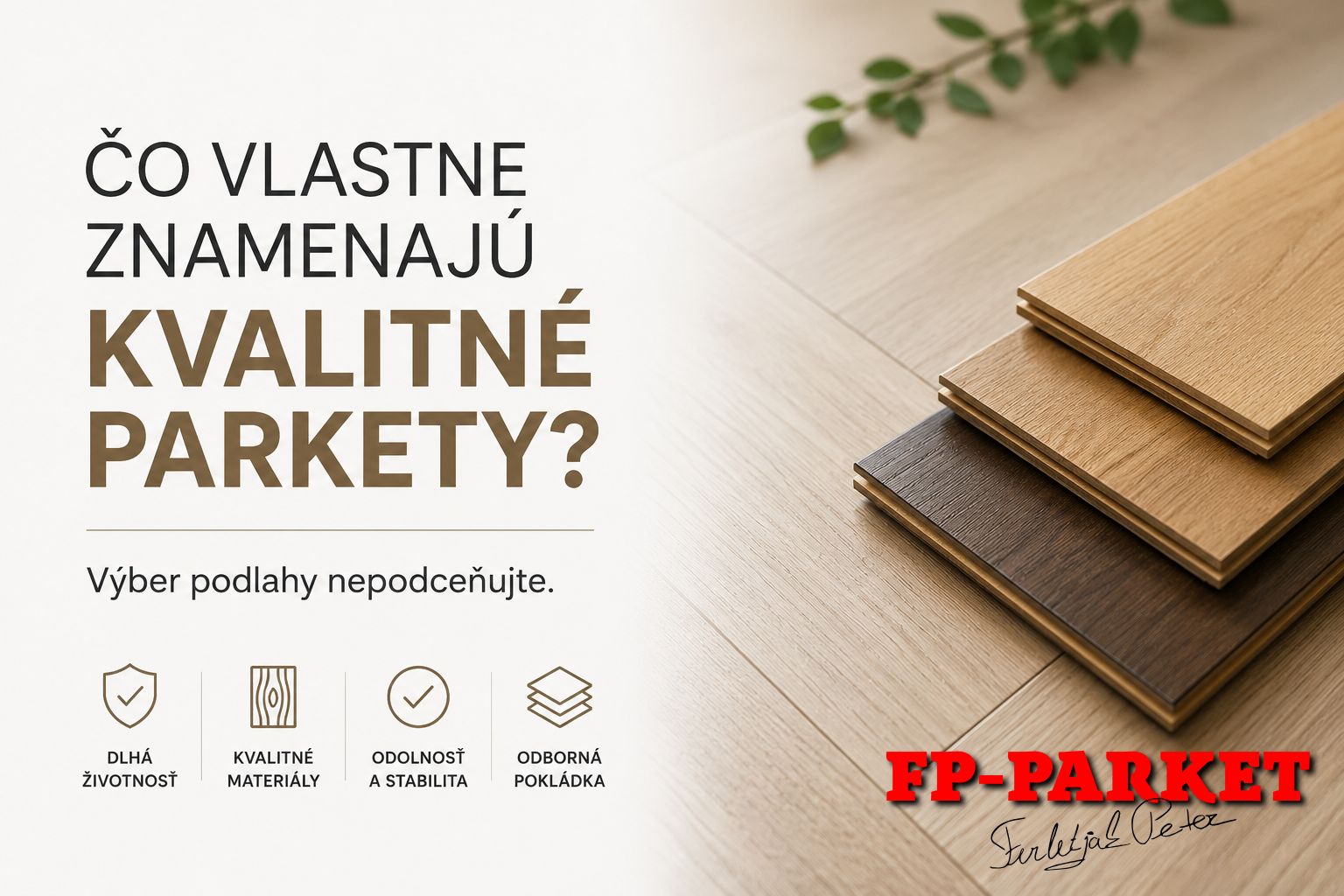 Čo vlastne znamenajú kvalitné parkety?
