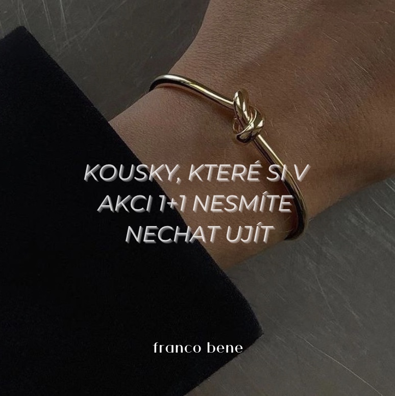 Kousky, které si v akci 1+1 nesmíte nechat ujít
