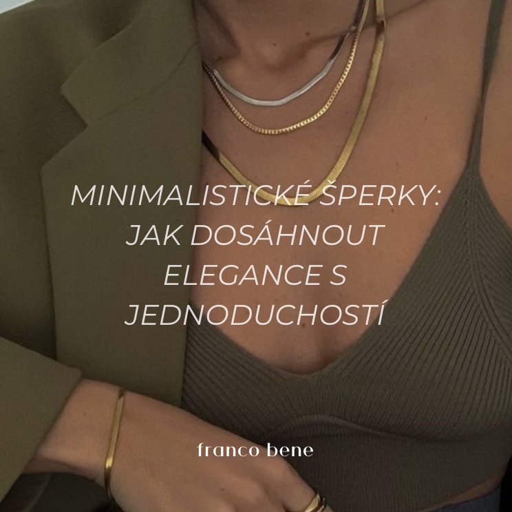 Minimalistické šperky: Jak dosáhnout elegance s jednoduchostí