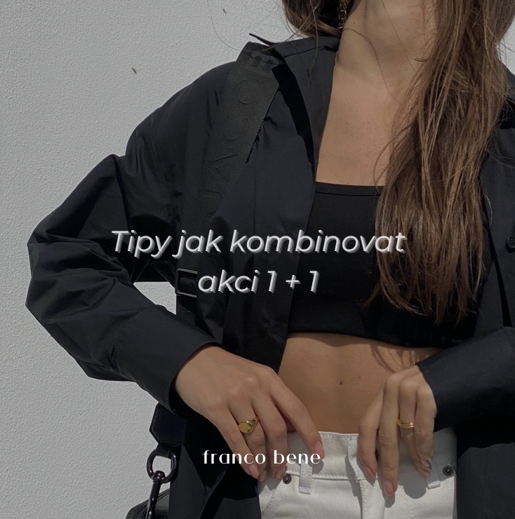 Tipy, jak kombinovat akci 1 + 1?